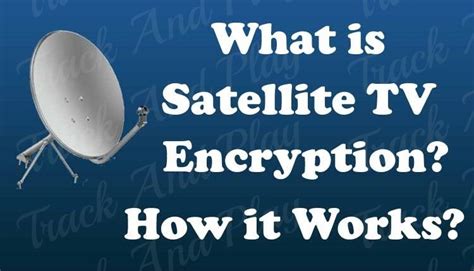 satellite tv encryption problems